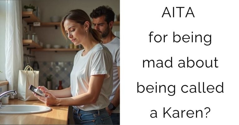 AITA for being mad about being called a Karen?