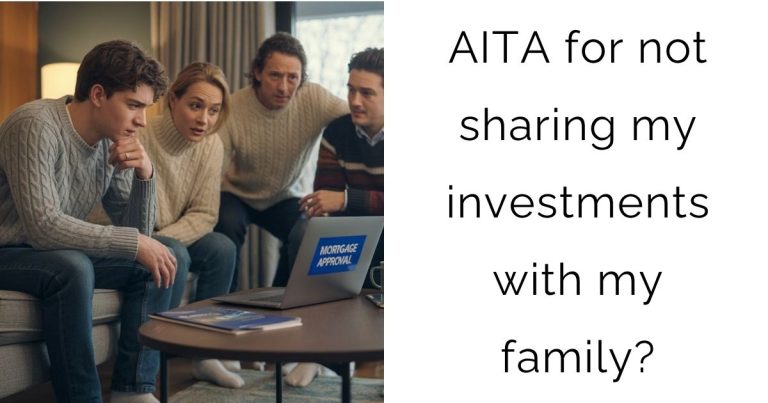 AITA for not sharing my investments with my family?