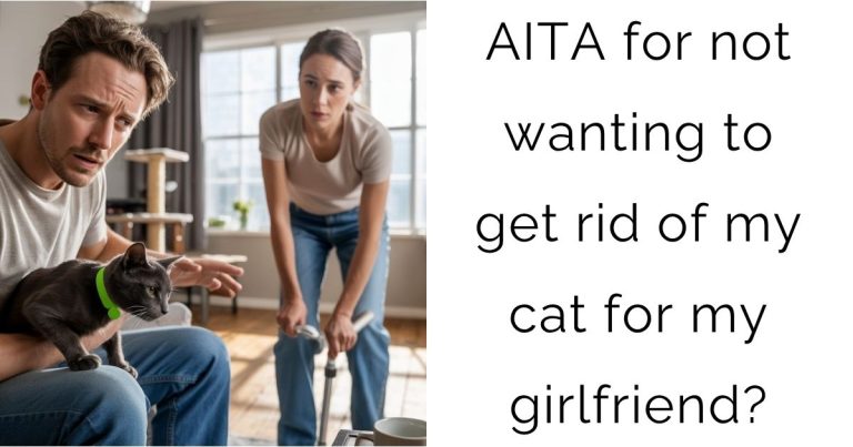 AITA for not wanting to get rid of my cat for my girlfriend?