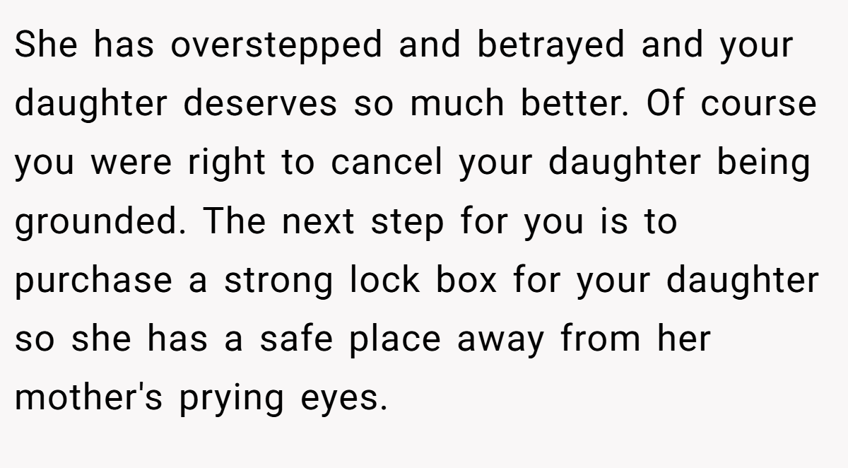 She has overstepped and betrayed and your daughter deserves so much better. Of course you were right to cancel your daughter being grounded. The next step for you is to purchase a strong lock box for your daughter so she has a safe place away from her mother's prying eyes.