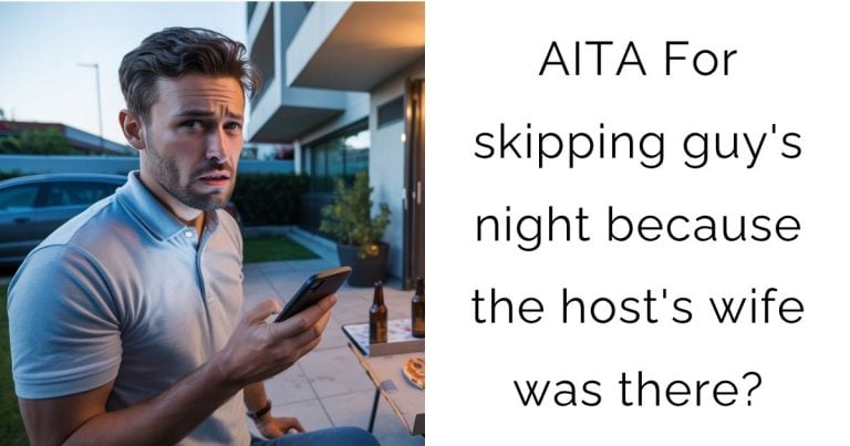 AITA For skipping guy’s night because the host’s wife was there?