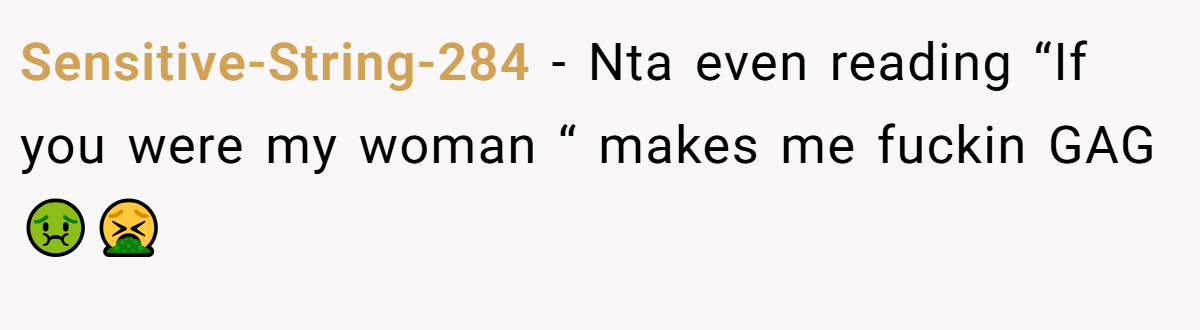 Sensitive-String-284 - Nta even reading “If you were my woman “ makes me fuckin GAG 🤢🤮