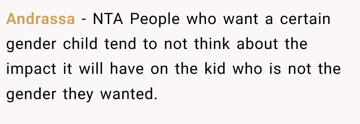 Andrassa − NTA People who want a certain gender child tend to not think about the impact it will have on the kid who is not the gender they wanted.