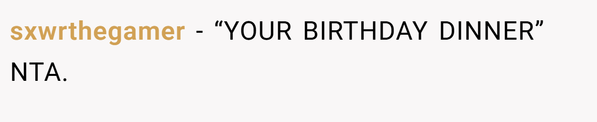 sxwrthegamer - “YOUR BIRTHDAY DINNER” NTA.
