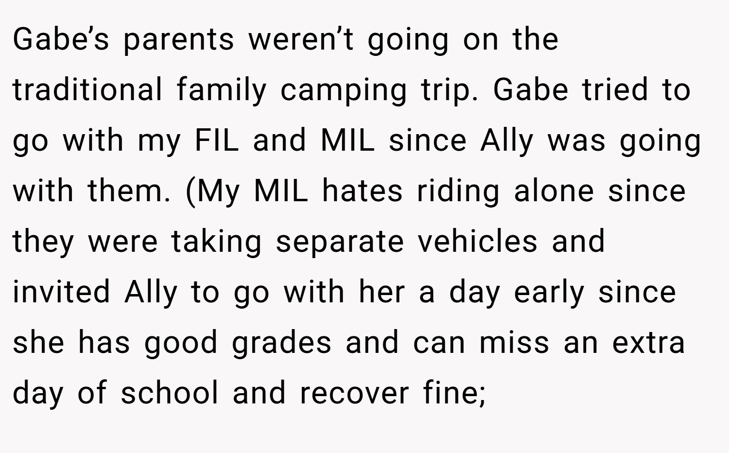 Gabe’s parents weren’t going on the traditional family camping trip. Gabe tried to go with my FIL and MIL since Ally was going with them. (My MIL hates riding alone since they were taking separate vehicles and invited Ally to go with her a day early since she has good grades and can miss an extra day of school and recover fine;