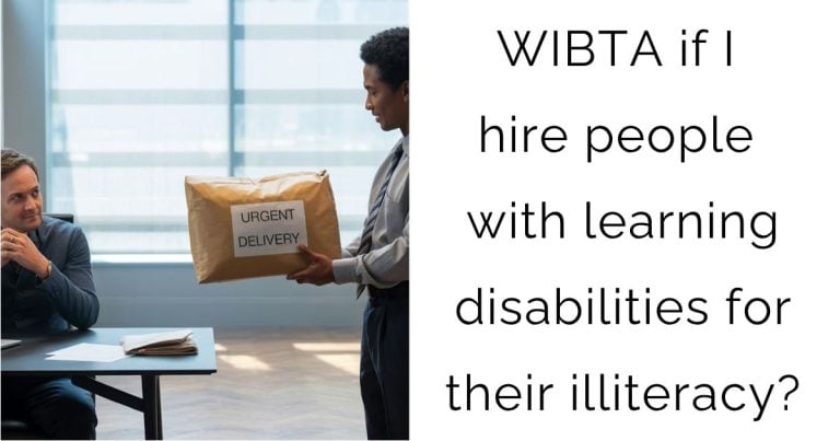 WIBTA if I hire people with learning disabilities for their illiteracy?