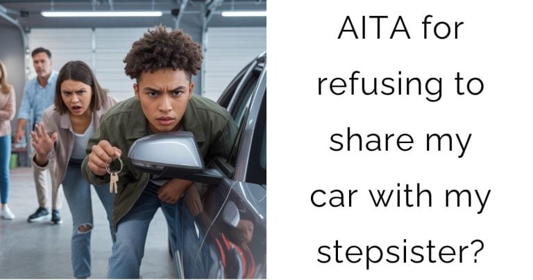 AITA for refusing to share my car with my stepsister?