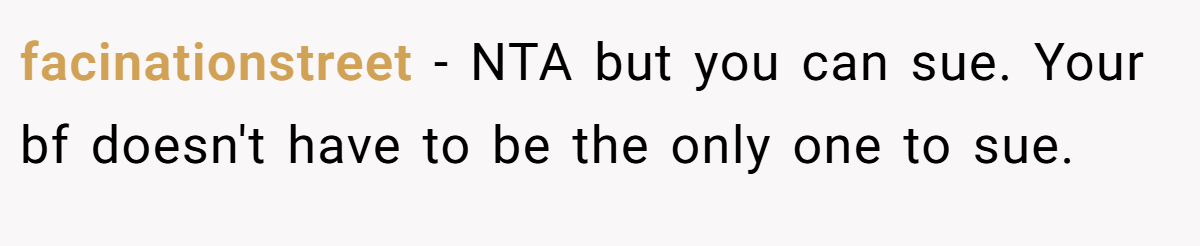 facinationstreet - NTA but you can sue. Your bf doesn't have to be the only one to sue.