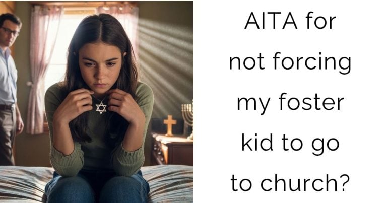 AITA for not forcing my foster kid to go to church?