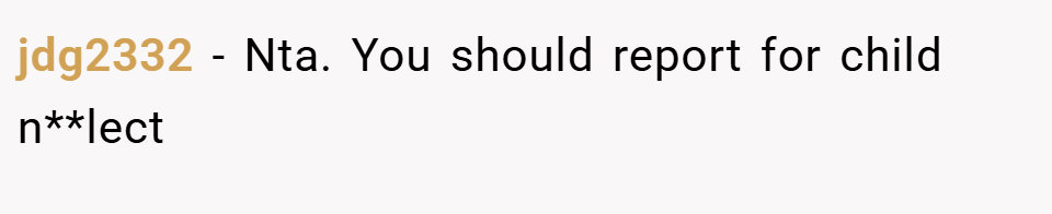 jdg2332 − Nta. You should report for child n**lect