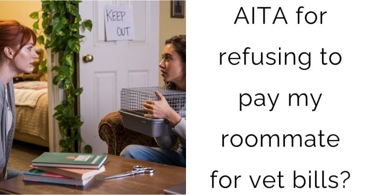 AITA for refusing to pay my roommate for vet bills?