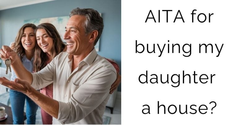 AITA for buying my daughter a house?