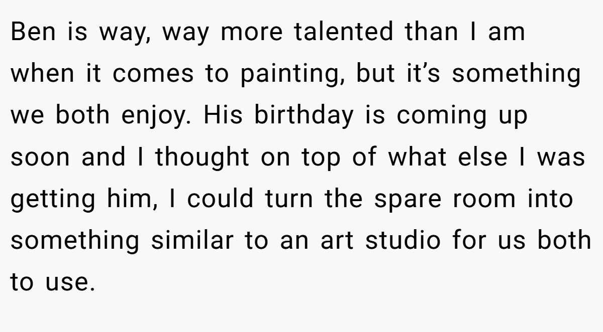 Ben is way, way more talented than I am when it comes to painting, but it’s something we both enjoy. His birthday is coming up soon and I thought on top of what else I was getting him, I could turn the spare room into something similar to an art studio for us both to use.