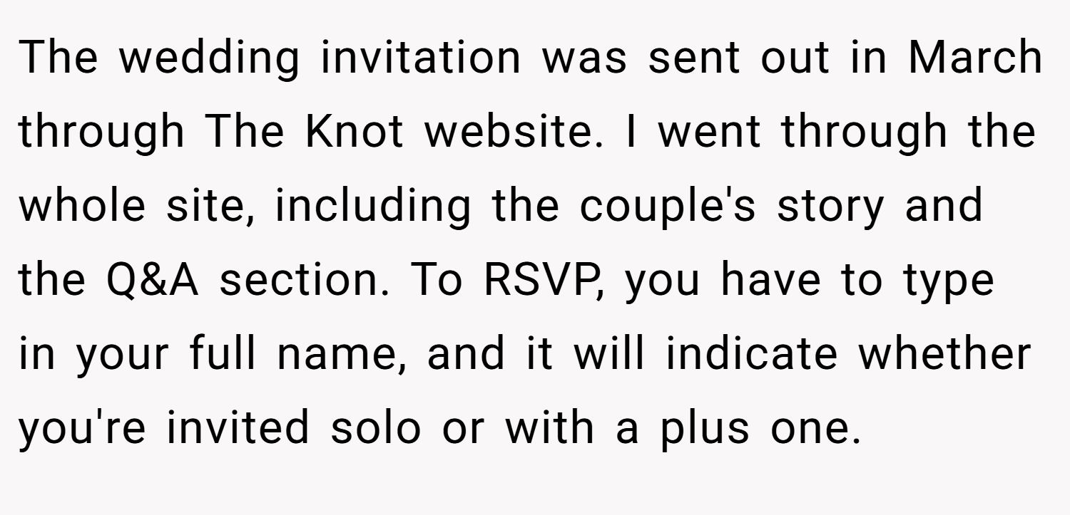 The wedding invitation was sent out in March through The Knot website. I went through the whole site, including the couple's story and the Q&A section. To RSVP, you have to type in your full name, and it will indicate whether you're invited solo or with a plus one.