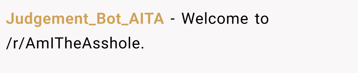 Judgement_Bot_AITA − Welcome to /r/AmITheAsshole.