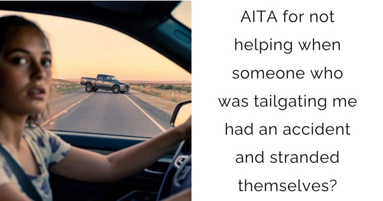 AITA for not helping when someone who was tailgating me had an accident and stranded themselves?