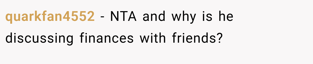 quarkfan4552 - NTA and why is he discussing finances with friends?