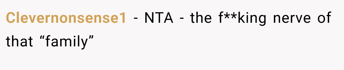 Clevernonsense1 − NTA - the f**king nerve of that “family”