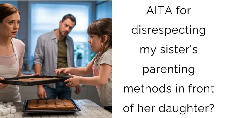 AITA for disrespecting my sister’s parenting methods in front of her daughter?