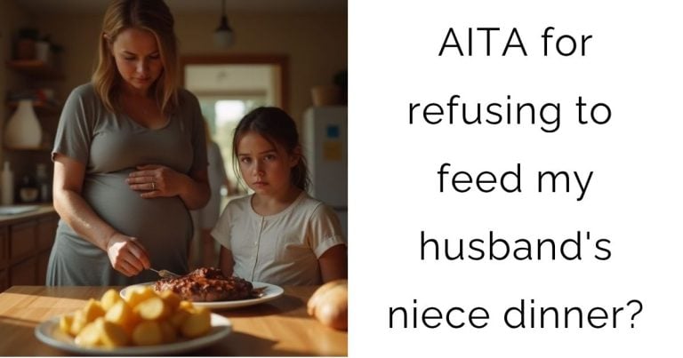 AITA for refusing to feed my husband’s niece dinner?