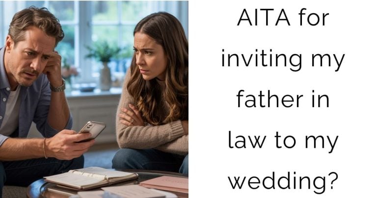 AITA for inviting my father in law to my wedding?