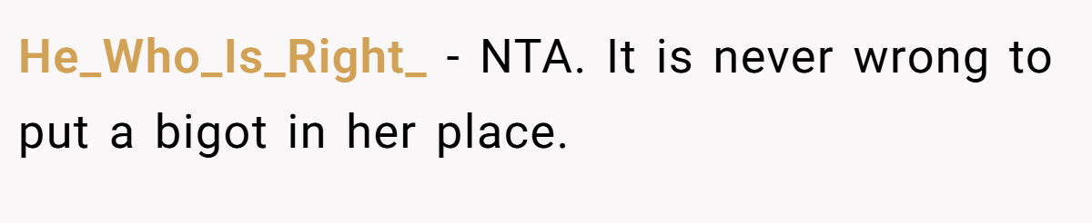 He_Who_Is_Right_ − NTA. It is never wrong to put a bigot in her place.