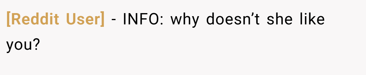 [Reddit User] − INFO: why doesn’t she like you?