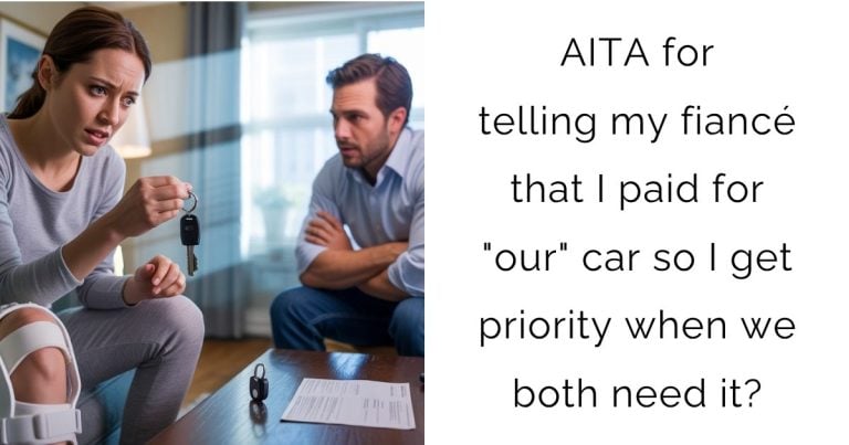 AITA for telling my fiancé that I paid for “our” car so I get priority when we both need it?