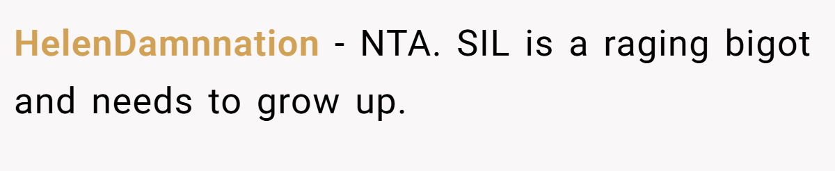 HelenDamnnation − NTA. SIL is a raging bigot and needs to grow up.