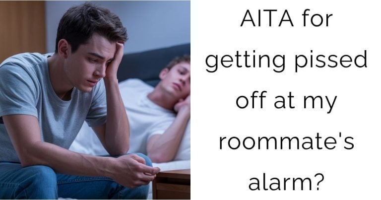 AITA for getting pissed off at my roommate’s alarm?