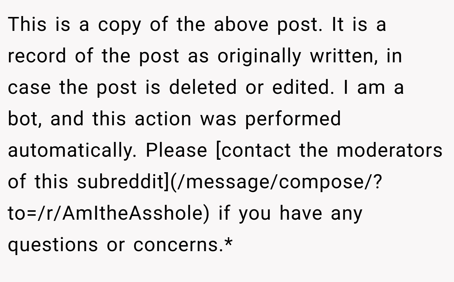 This is a copy of the above post. It is a record of the post as originally written, in case the post is deleted or edited. I am a bot, and this action was performed automatically. Please [contact the moderators of this subreddit](/message/compose/?to=/r/AmItheAsshole) if you have any questions or concerns.*