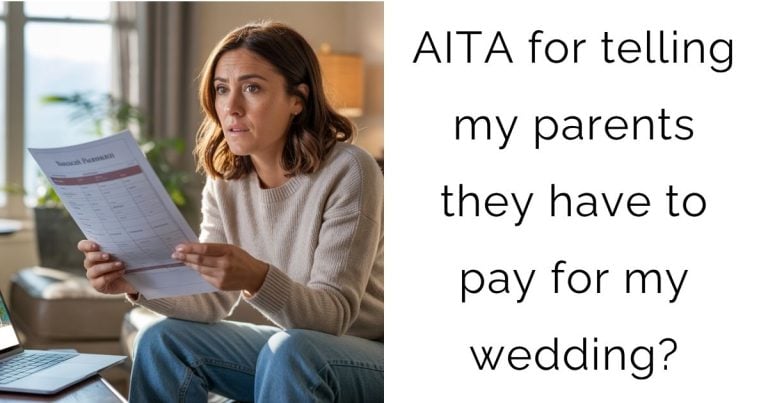 AITA for telling my parents they have to pay for my wedding?