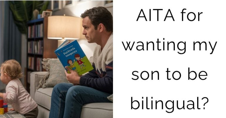 AITA for wanting my son to be bilingual?