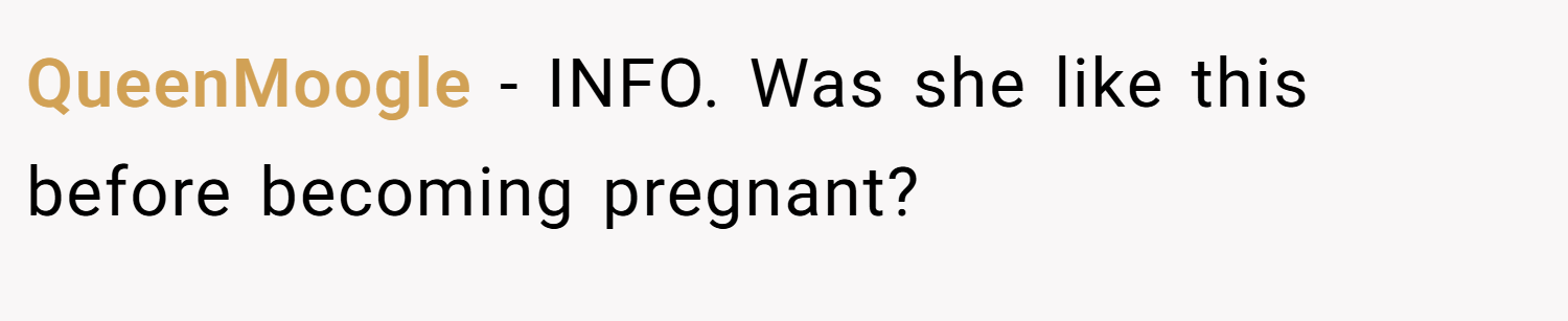 QueenMoogle − INFO. Was she like this before becoming pregnant?