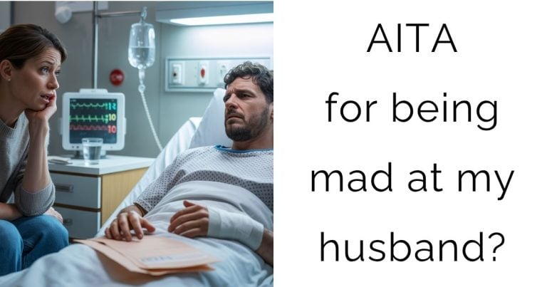 AITA for being mad at my husband?