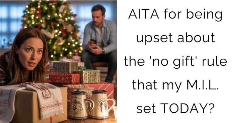 AITA for being upset about the ‘no gift’ rule that my M.I.L. set TODAY?