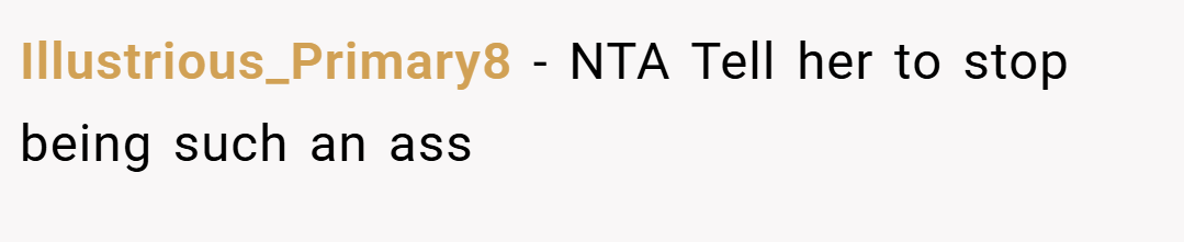 Illustrious_Primary8 − NTA Tell her to stop being such an ass