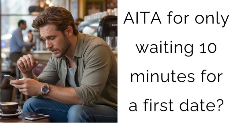 AITA for only waiting 10 minutes for a first date?