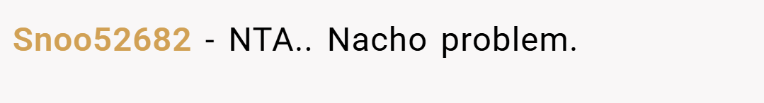 Snoo52682 − NTA.. Nacho problem.