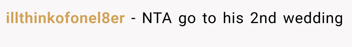 illthinkofonel8er - NTA go to his 2nd wedding