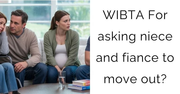 WIBTA For asking niece and fiance to move out?