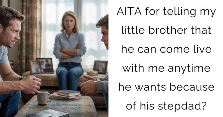 AITA for telling my little brother that he can come live with me anytime he wants because of his stepdad?