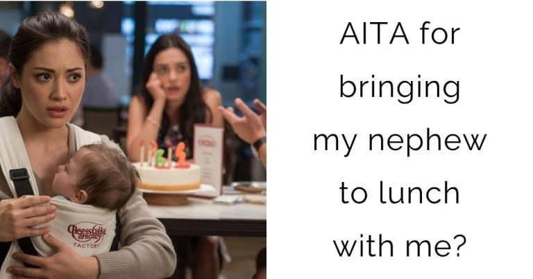 AITA for bringing my nephew to lunch with me?