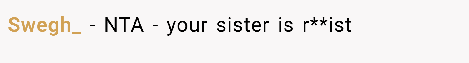 Swegh_ − NTA - your sister is r**ist