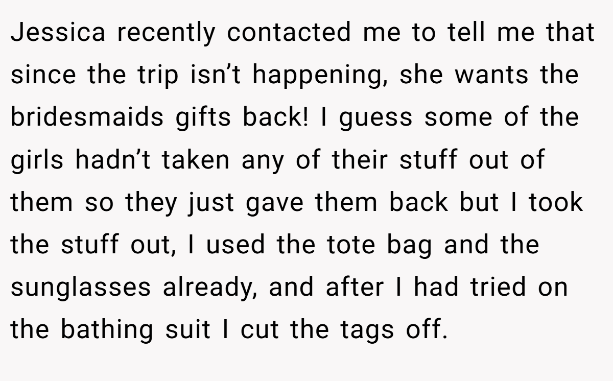 Jessica recently contacted me to tell me that since the trip isn’t happening, she wants the bridesmaids gifts back! I guess some of the girls hadn’t taken any of their stuff out of them so they just gave them back but I took the stuff out, I used the tote bag and the sunglasses already, and after I had tried on the bathing suit I cut the tags off.
