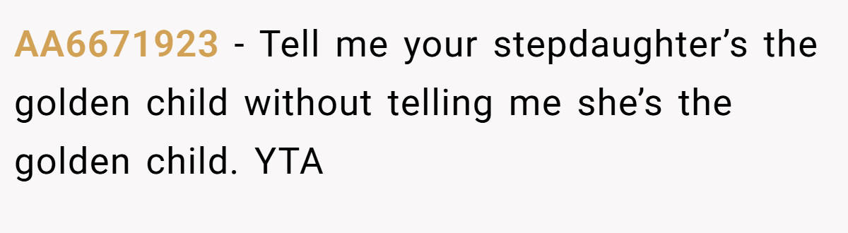 AA6671923 − Tell me your stepdaughter’s the golden child without telling me she’s the golden child. YTA