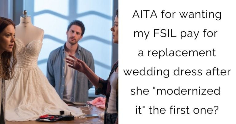 AITA for wanting my FSIL pay for a replacement wedding dress after she ” modernized it” the first one?