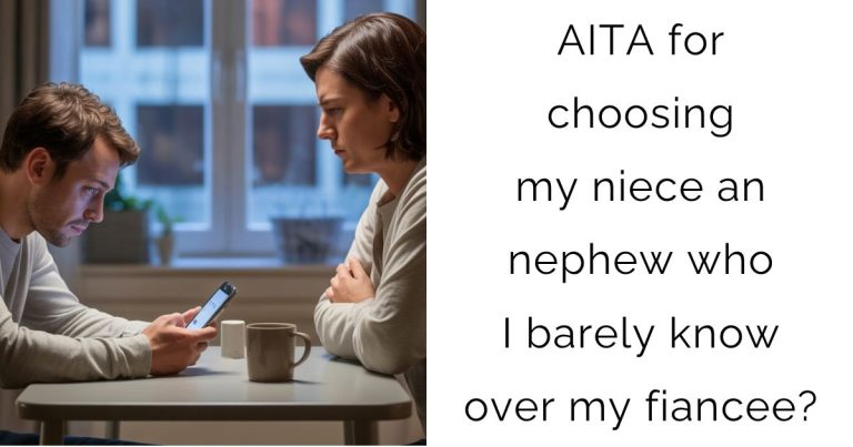 AITA for choosing my niece and nephew who I barely know over my fiancee?