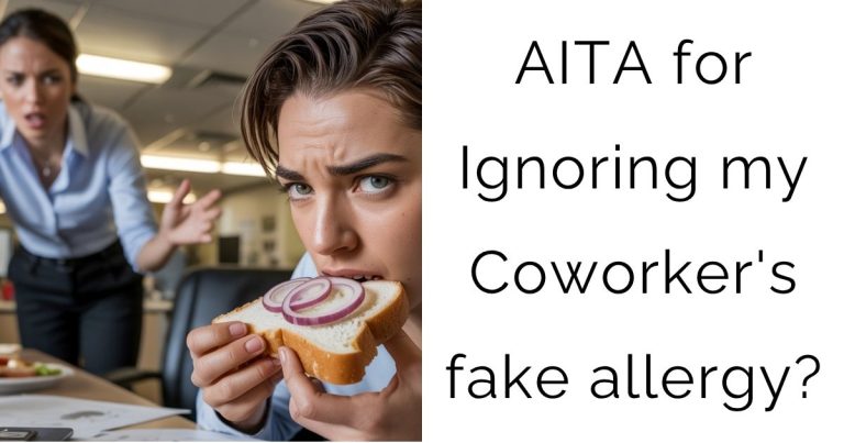 AITA for Ignoring my Coworker’s fake allergy?