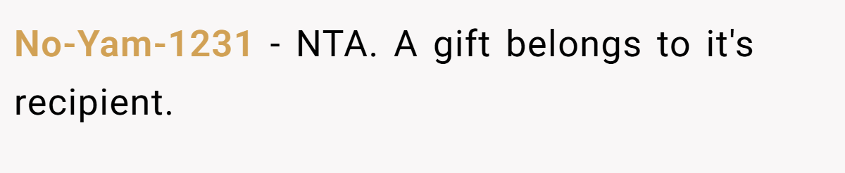 No-Yam-1231 - NTA. A gift belongs to it's recipient.